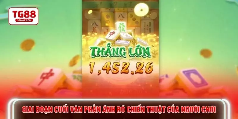 Giai đoạn cuối ván phản ánh rõ chiến thuật của người chơi