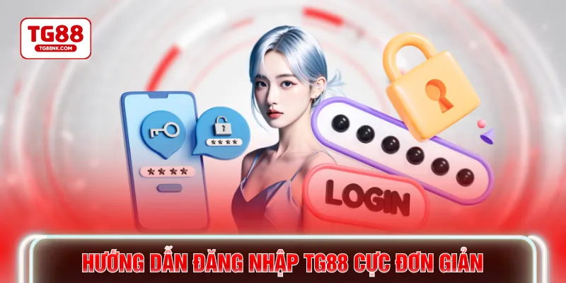 Hướng dẫn đăng nhập TG88 cực đơn giản