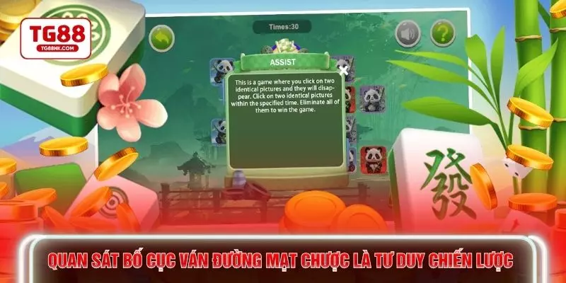 Quan sát bố cục ván đường mạt chược là tư duy chiến lược