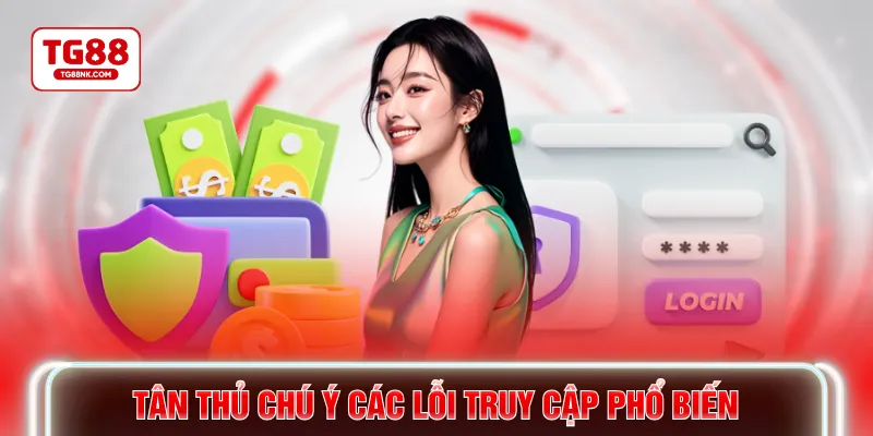 Tân thủ chú ý các lỗi truy cập phổ biến