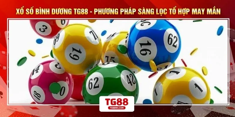 Xổ Số Bình Dương TG88 - Phương Pháp Sàng Lọc Tổ Hợp May Mắn